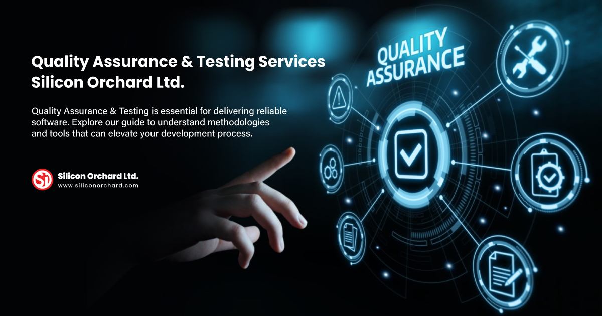 Quality Assurance & Testing । Silicon Orchard Ltd